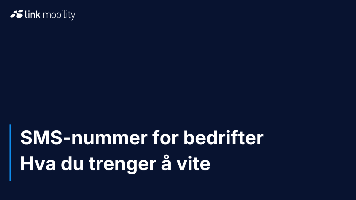 SMS-nummer for bedrifter Hva du trenger å vite