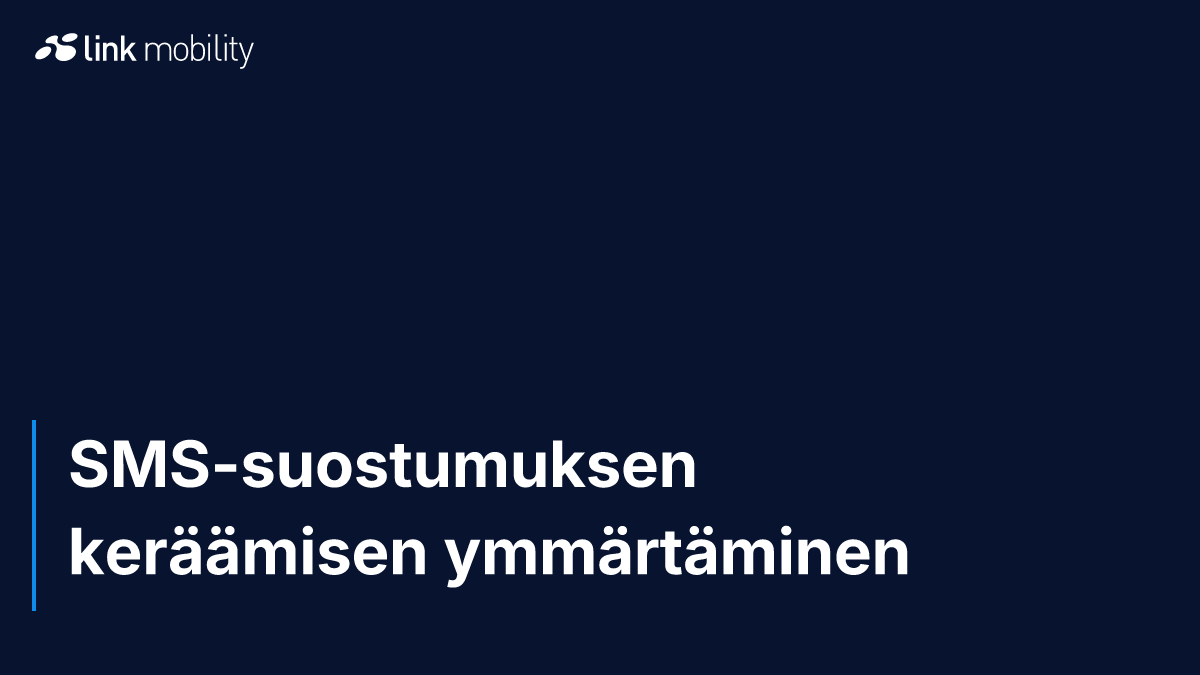 SMS-suostumuksen keräämisen ymmärtäminen