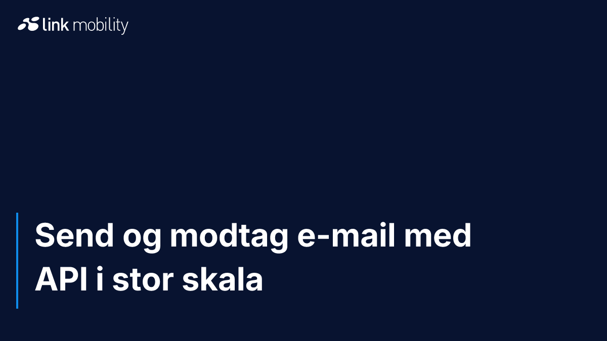 Send og modtag e-mail med API i stor skala