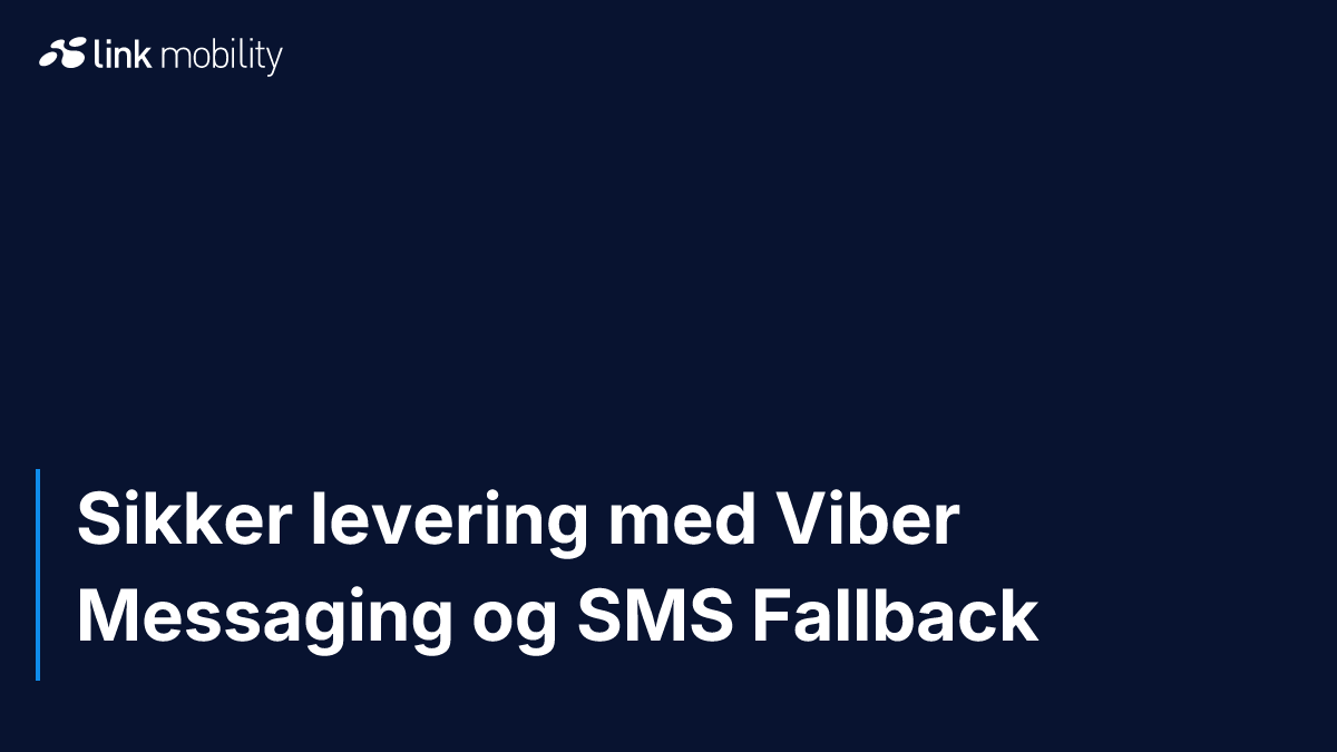 Sikker levering med Viber Messaging og SMS Fallback