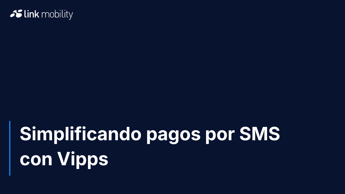 Simplificando pagos por SMS con Vipps