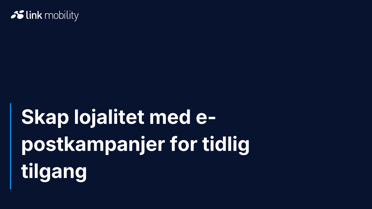 Skap lojalitet med e-postkampanjer for tidlig tilgang
