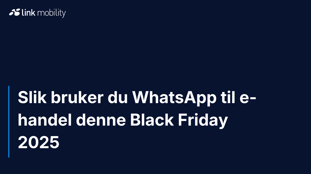 Slik bruker du WhatsApp til e-handel denne Black Friday 2025