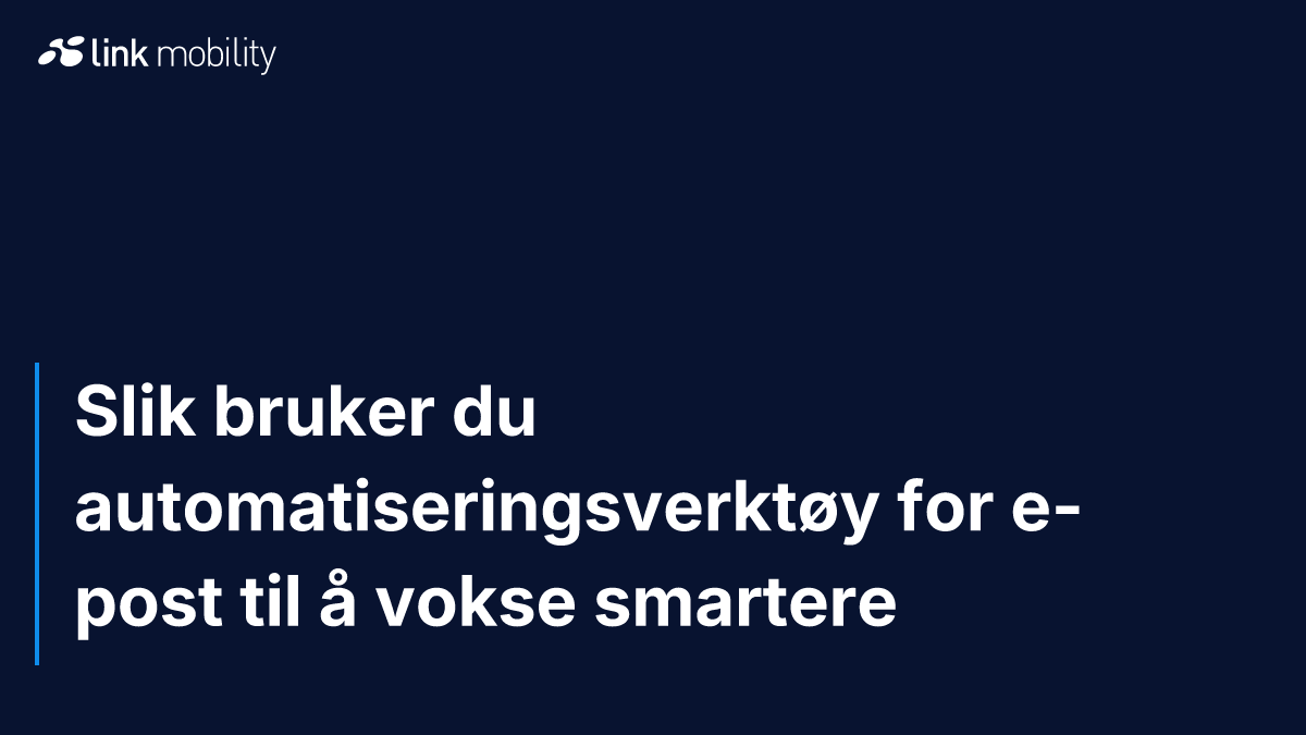 Slik bruker du automatiseringsverktøy for e-post til å vokse smartere