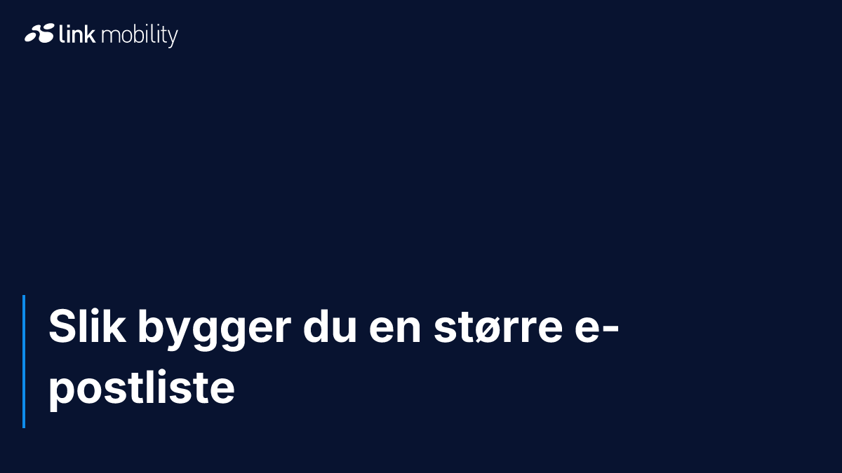 Slik bygger du en større e-postliste