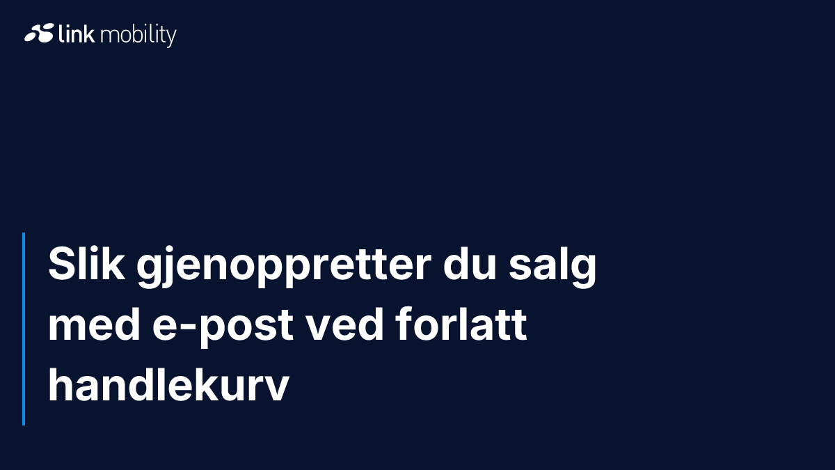 Slik gjenoppretter du salg med e-post ved forlatt handlekurv