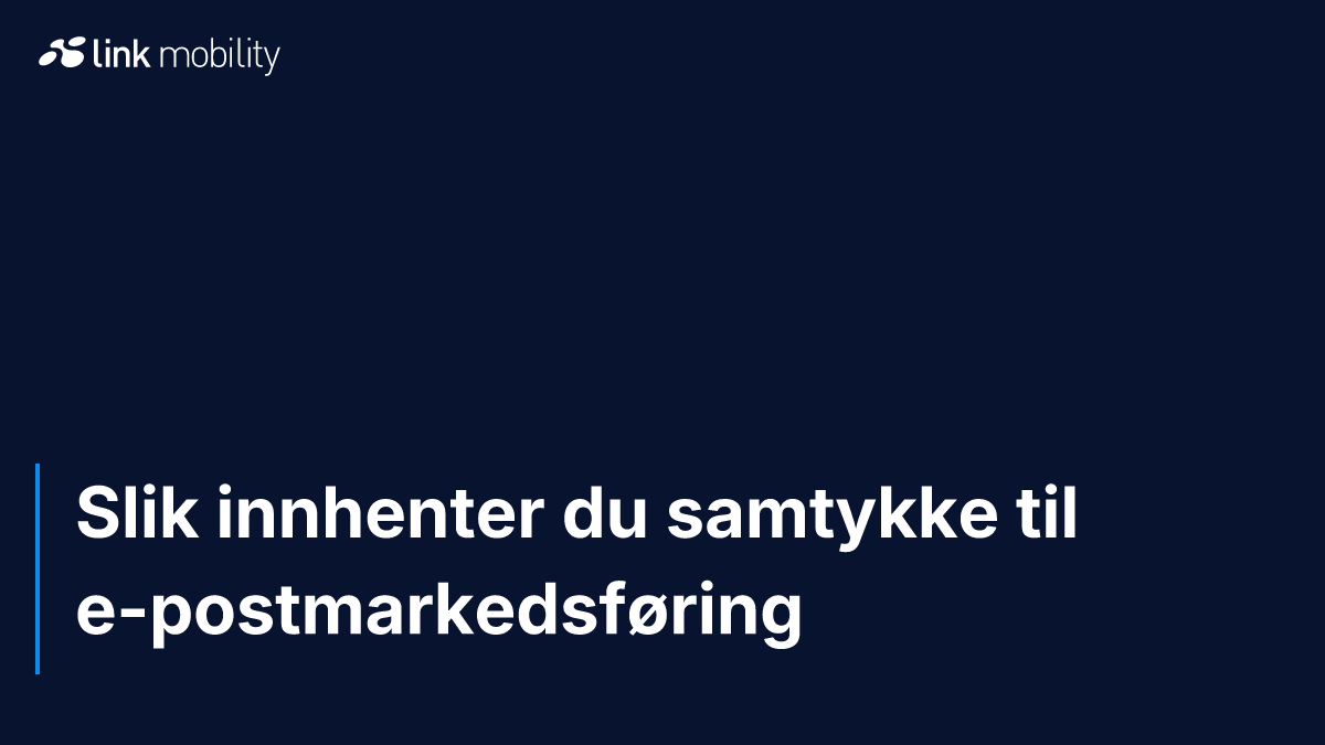 Slik innhenter du samtykke til e-postmarkedsføring