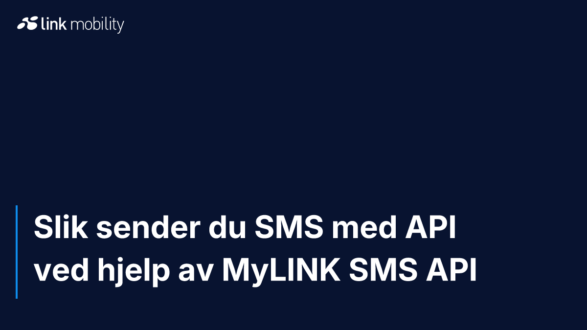 Slik sender du SMS med API ved hjelp av MyLINK SMS API