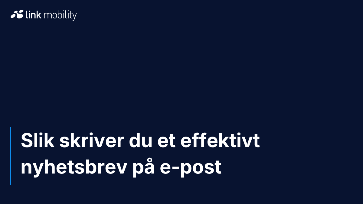 Slik skriver du et effektivt nyhetsbrev på e-post