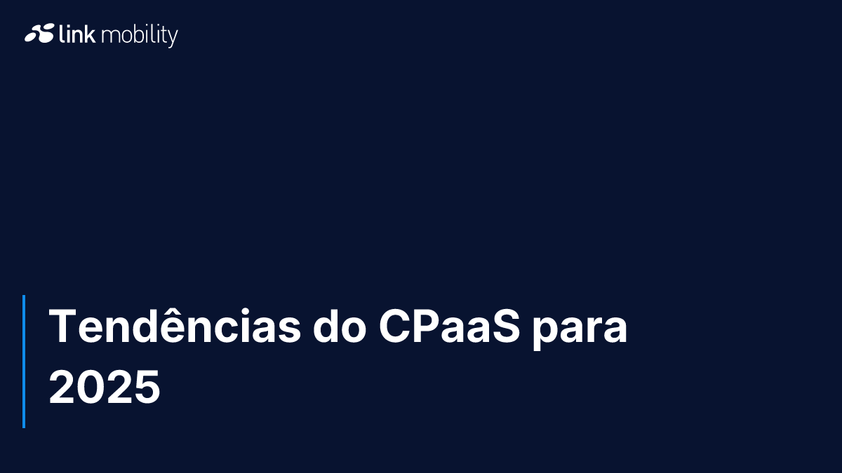 Tendências do CPaaS para 2025