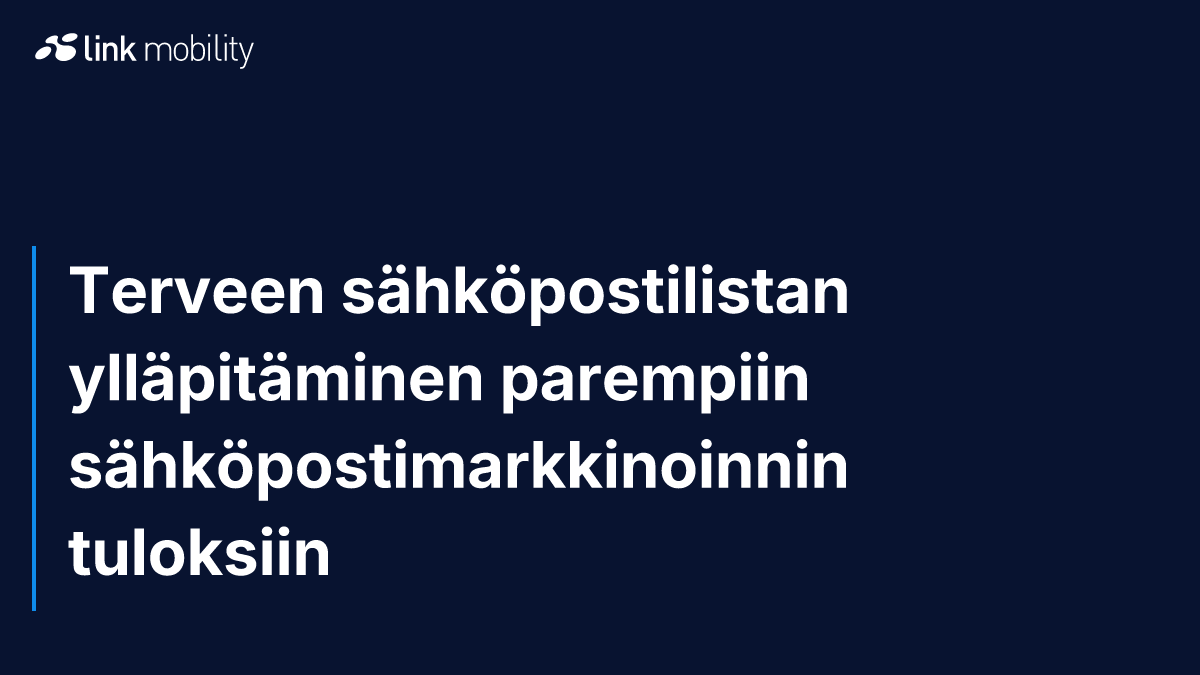 Terveen sähköpostilistan ylläpitäminen parempiin sähköpostimarkkinoinnin tuloksiin