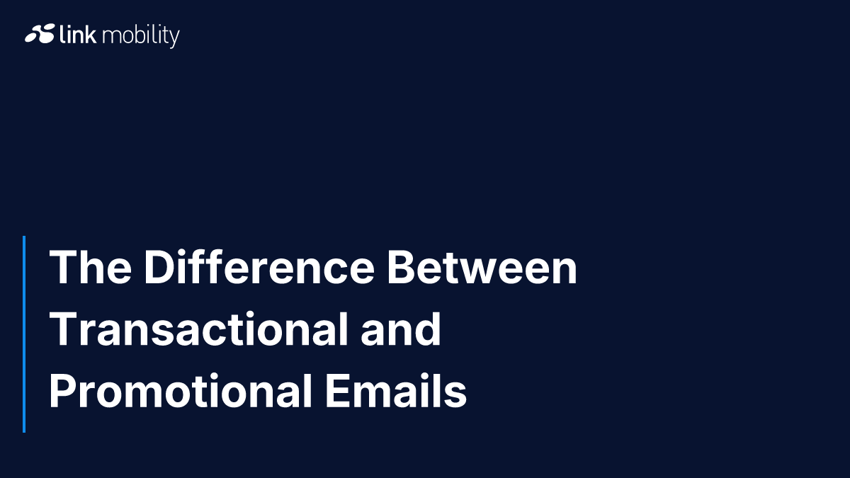 The Difference Between Transactional and Promotional Emails