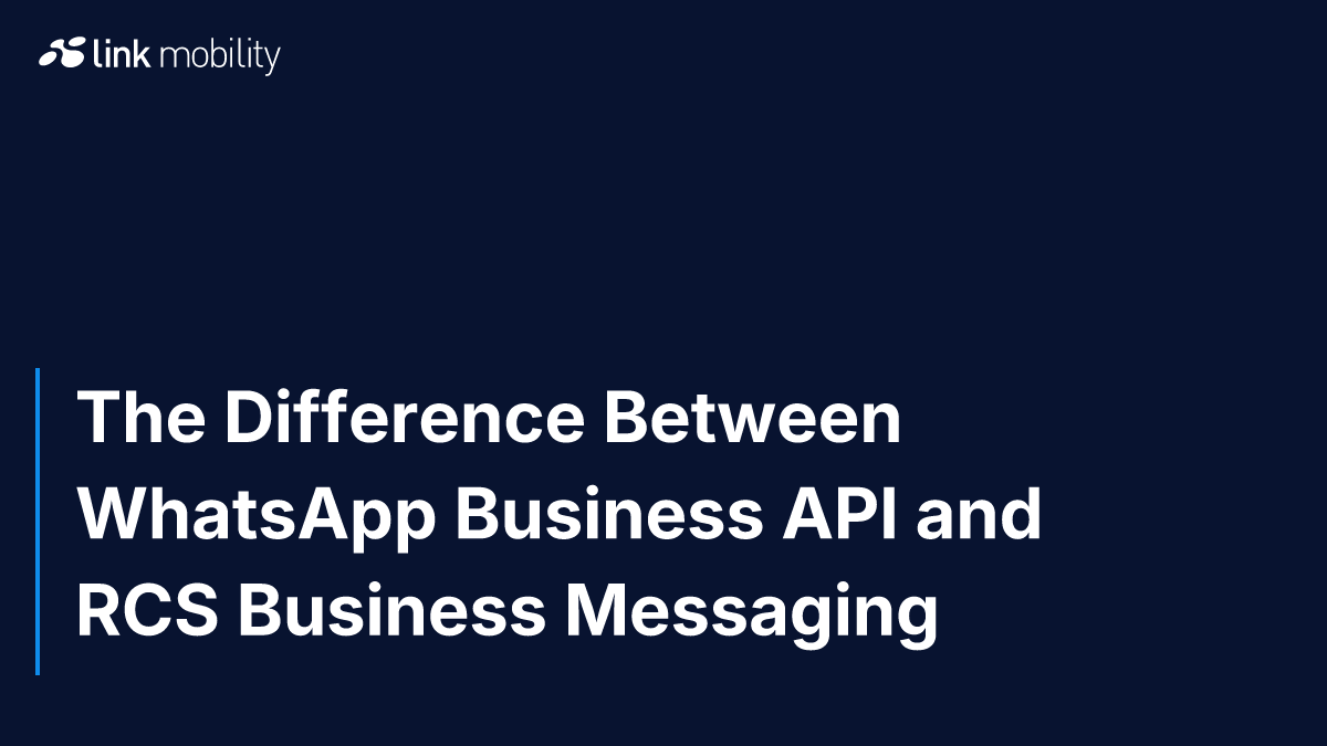 The Difference Between WhatsApp Business API and RCS Business Messaging