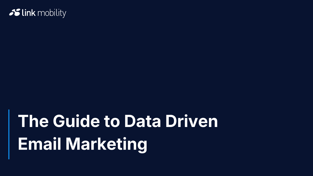 The Guide to Data Driven Email Marketing