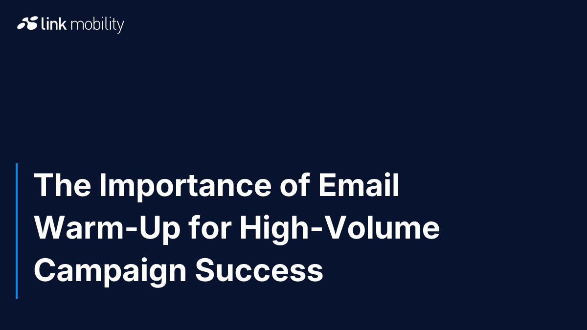 The Importance of Email Warm-Up for High-Volume Campaign Success