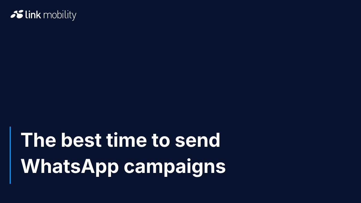 The best time to send WhatsApp campaigns