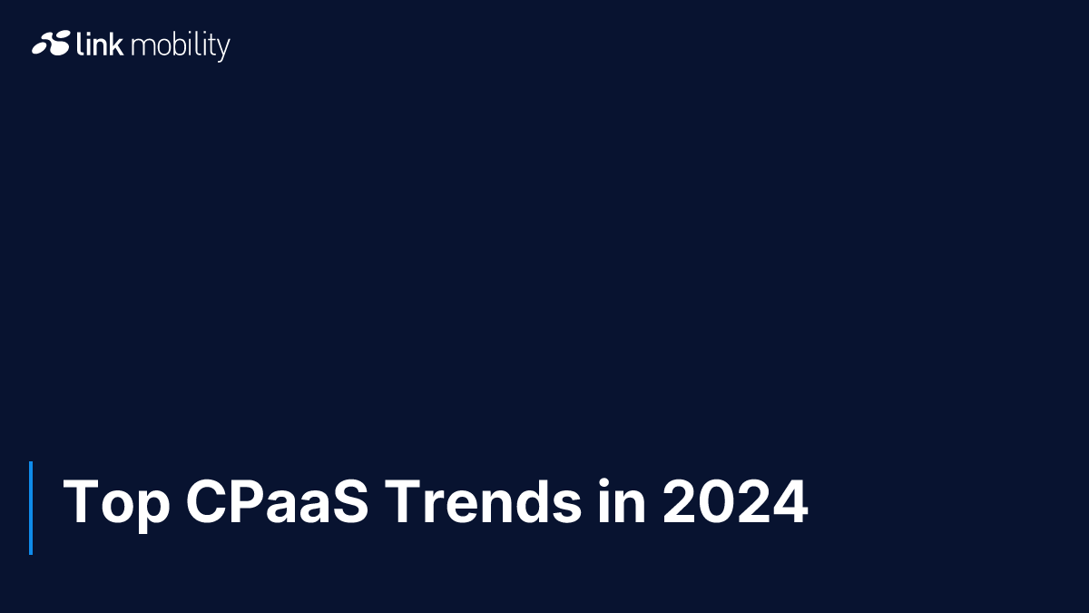 Top CPaaS Trends in 2024