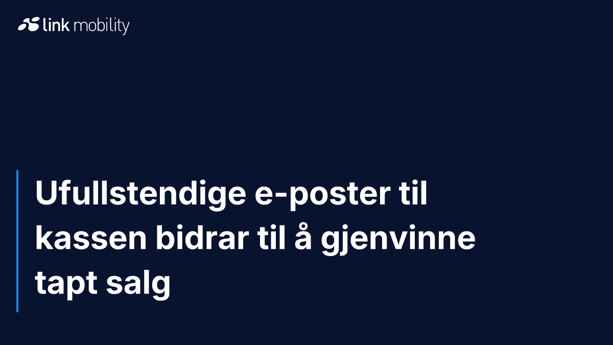 Ufullstendige e-poster til kassen bidrar til å gjenvinne tapt salg