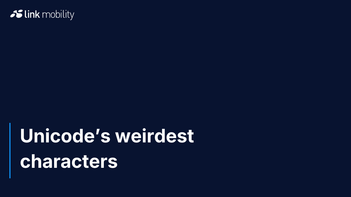 Unicode’s weirdest characters
