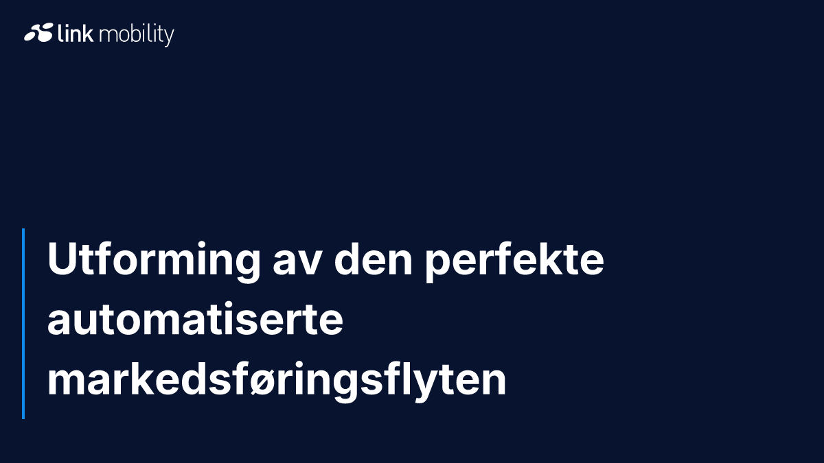 Utforming av den perfekte automatiserte markedsføringsflyten