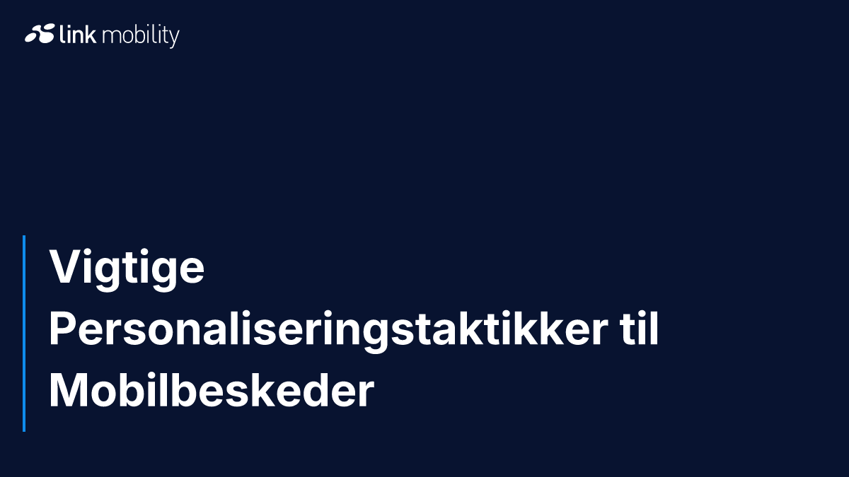 Vigtige Personaliseringstaktikker til Mobilbeskeder