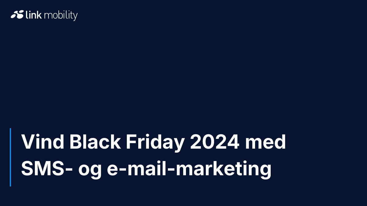 Vind Black Friday 2024 med SMS- og e-mail-marketing
