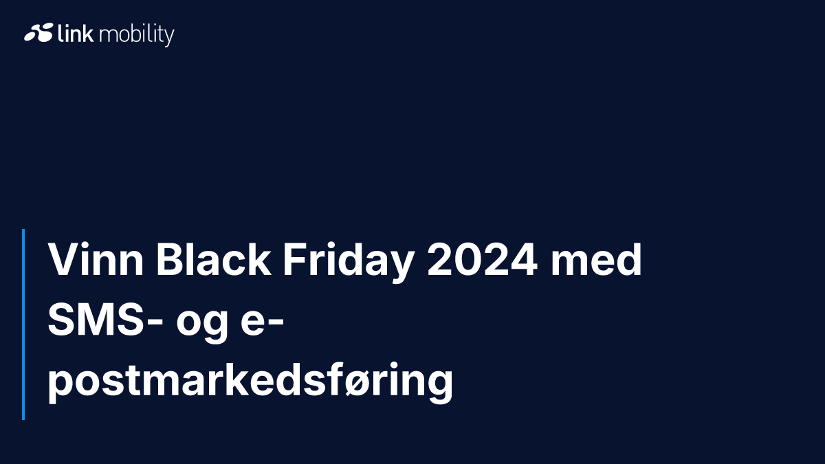 Vinn Black Friday 2024 med SMS- og e-postmarkedsføring
