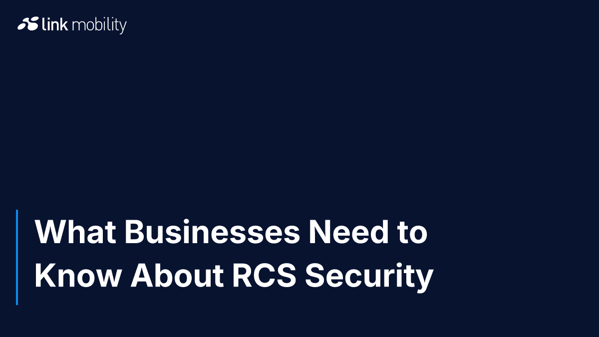 What Businesses Need to Know About RCS Security