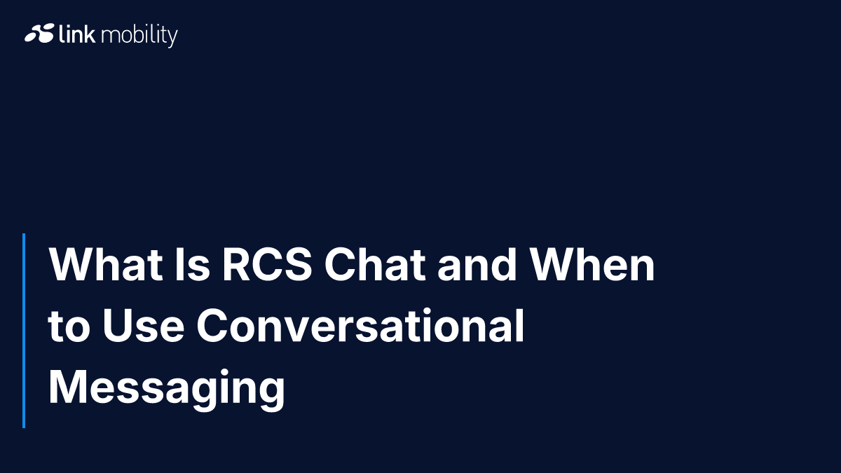 What Is RCS Chat and When to Use Conversational Messaging