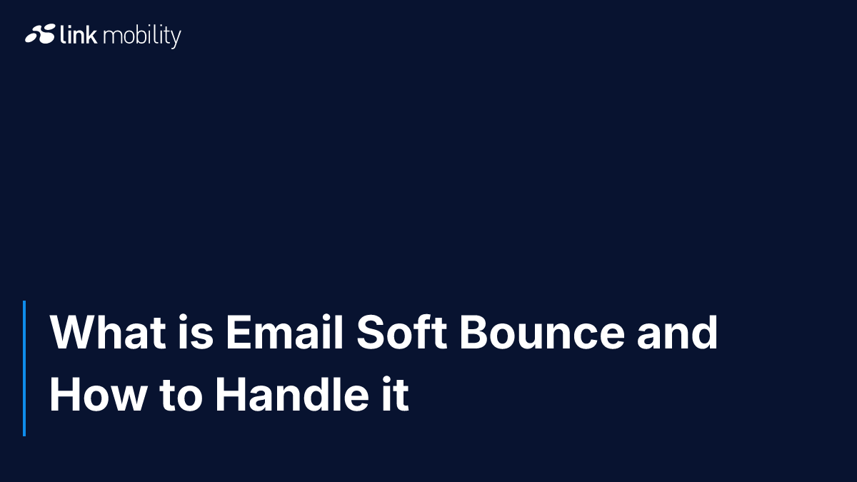 What is Email Soft Bounce and How to Handle it