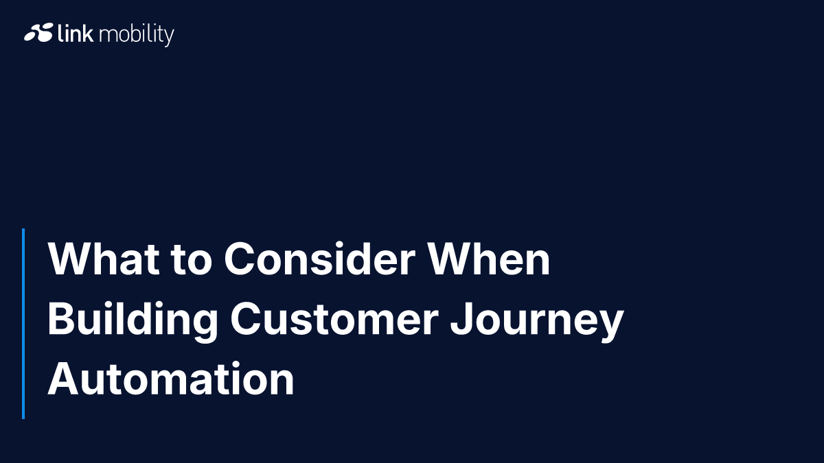 What to Consider When Building Customer Journey Automation
