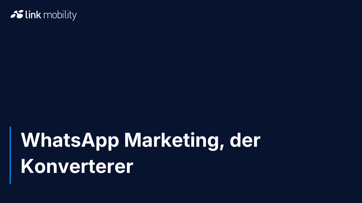 WhatsApp Marketing, der Konverterer