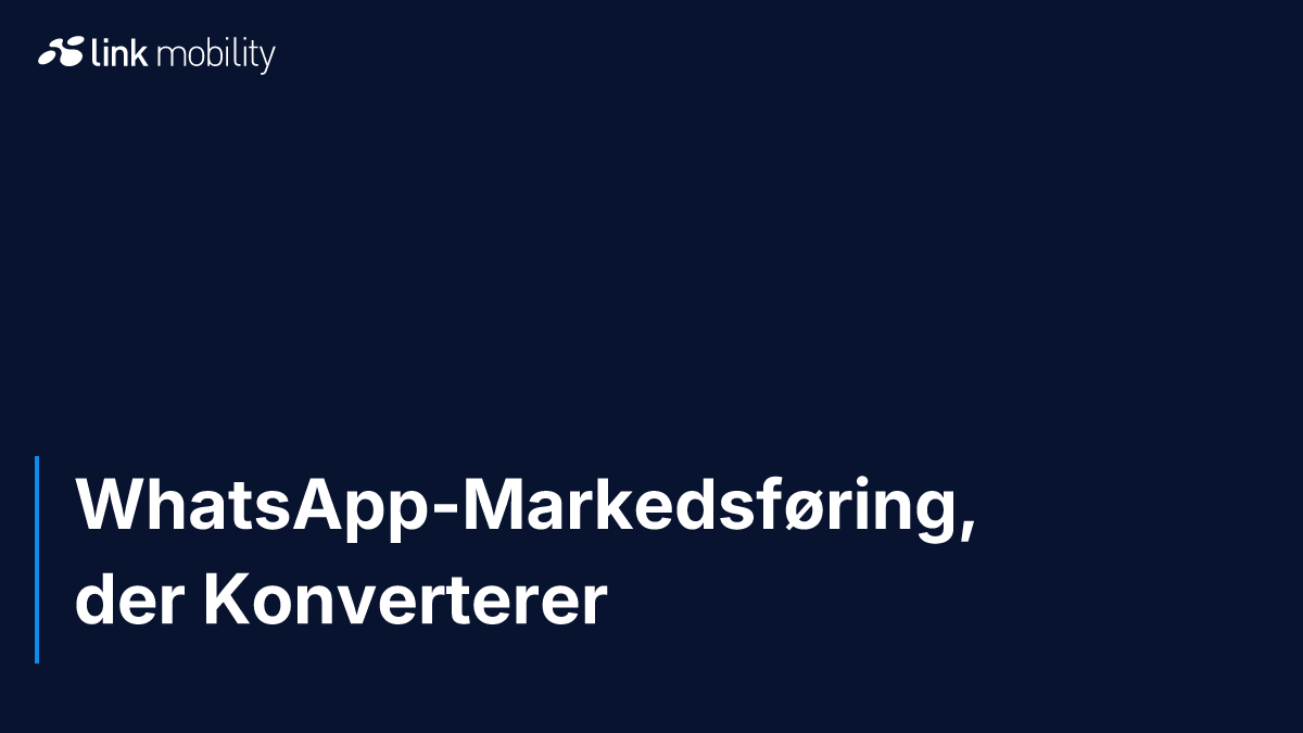 WhatsApp-Markedsføring, der Konverterer