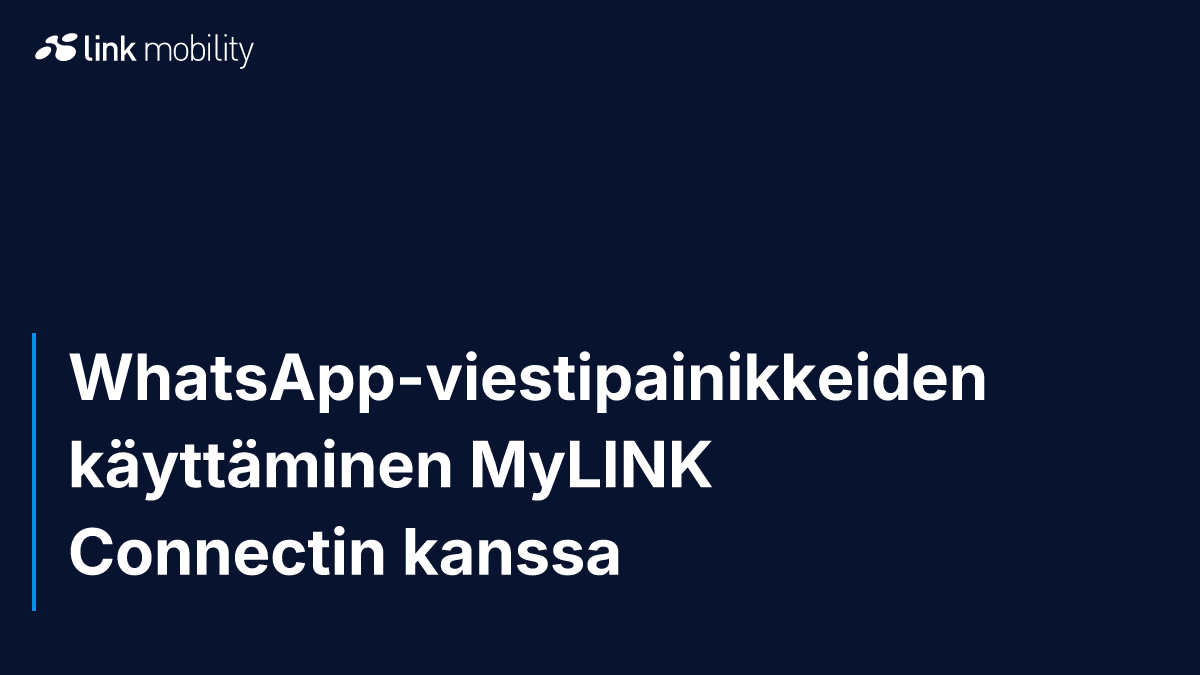 WhatsApp-viestipainikkeiden käyttäminen MyLINK Connectin kanssa