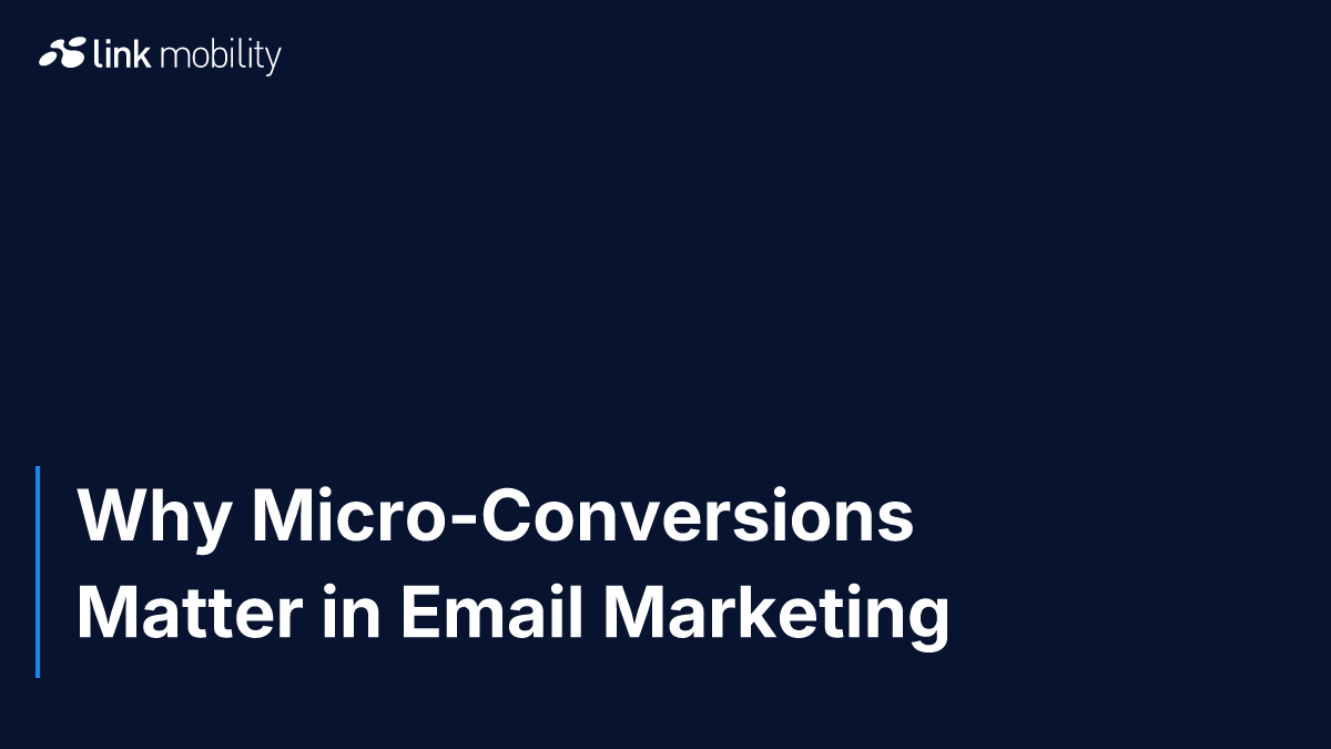 Why Micro-Conversions Matter in Email Marketing