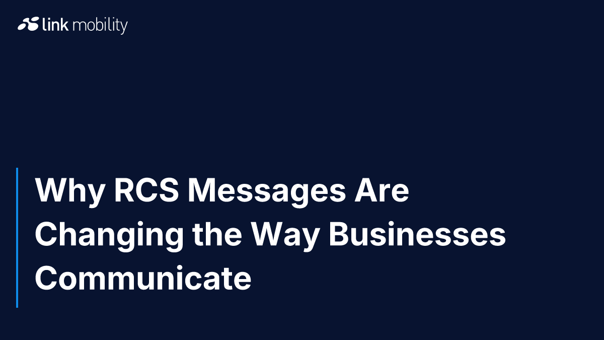 Why RCS Messages Are Changing the Way Businesses Communicate