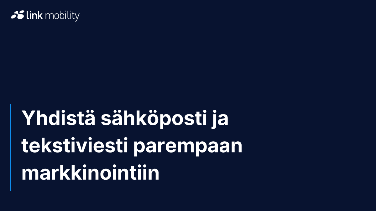 Yhdistä sähköposti ja tekstiviesti parempaan markkinointiin