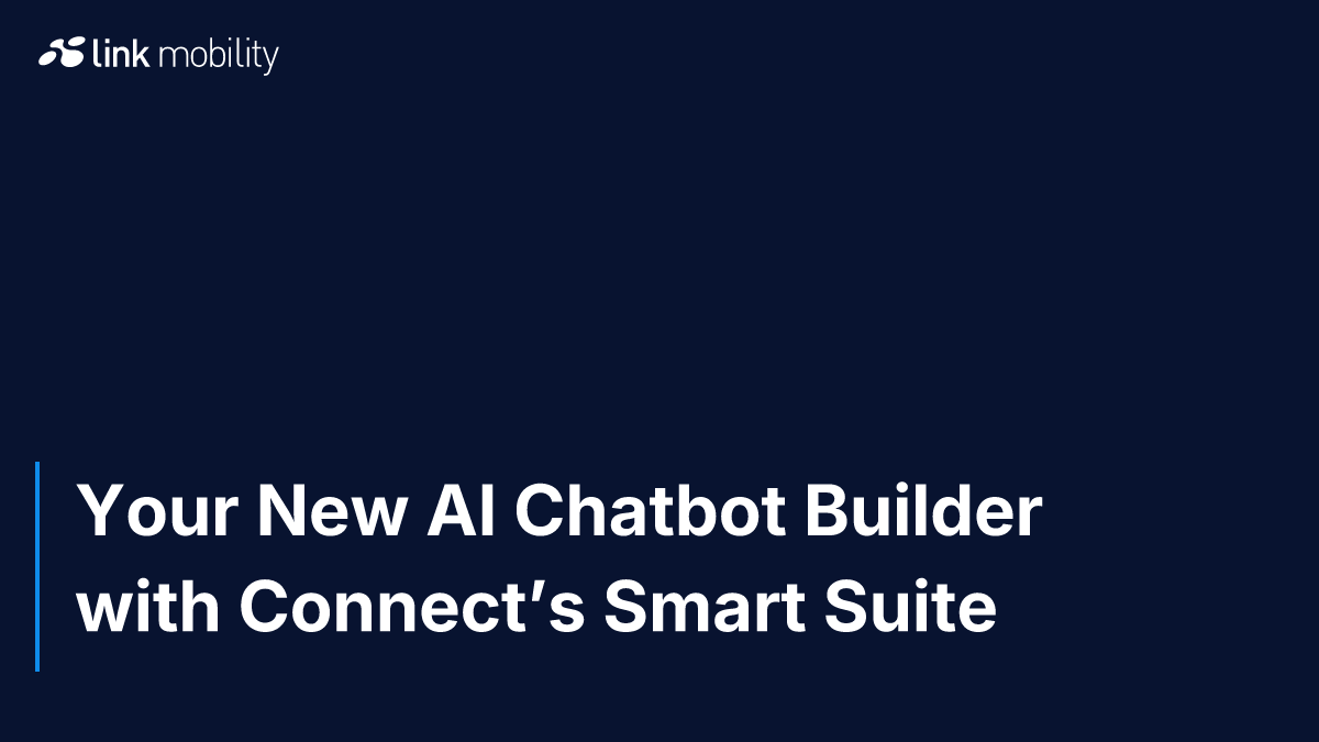 Your New AI Chatbot Builder with Connect’s Smart Suite