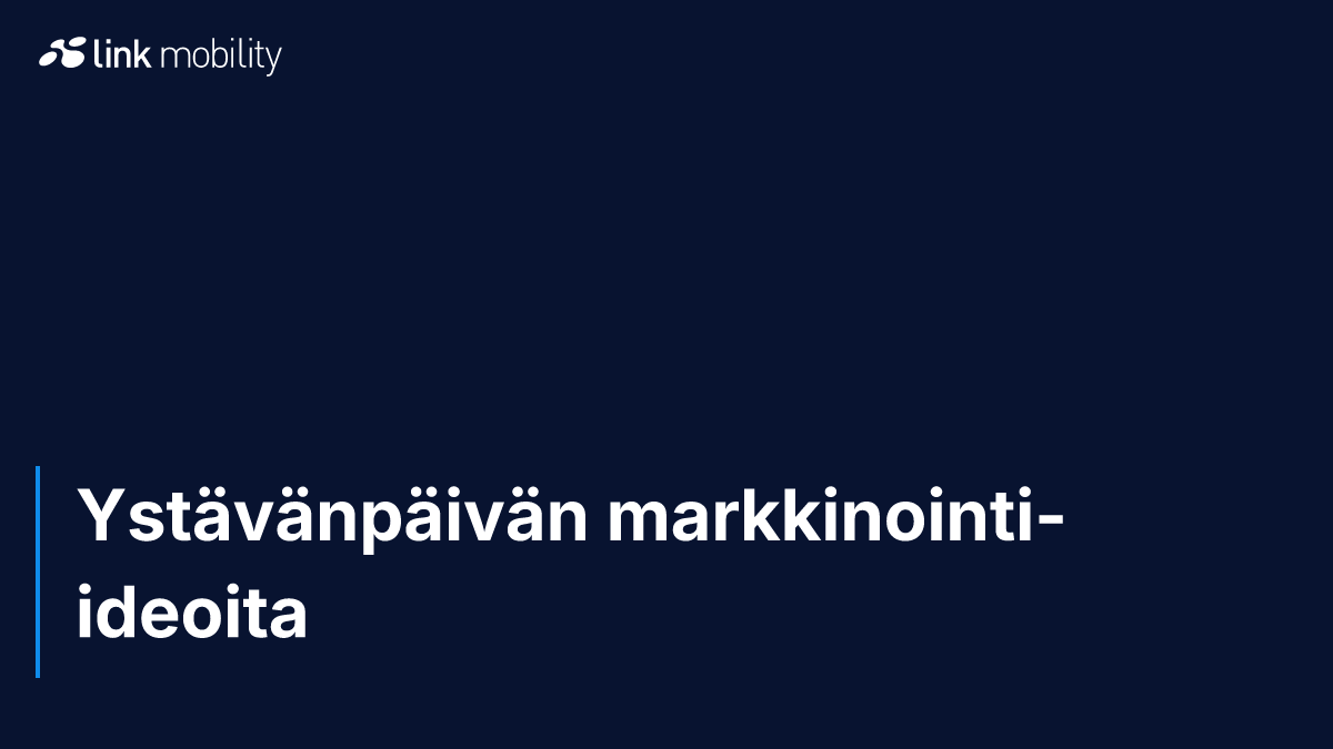 Ystävänpäivän markkinointi-ideoita