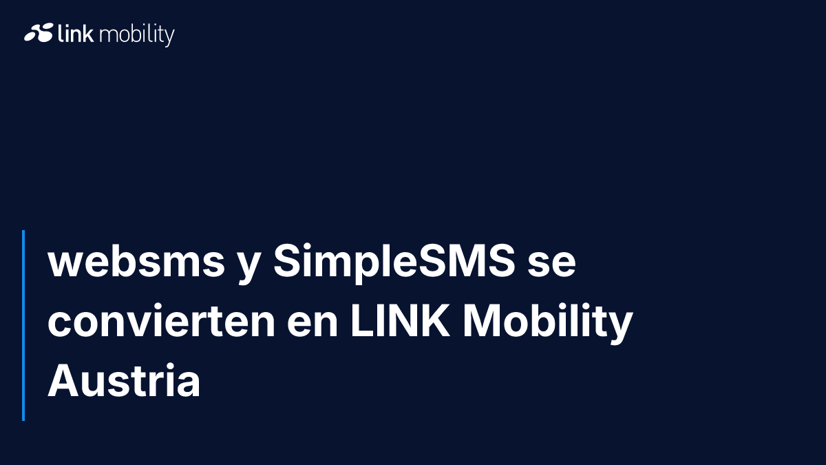 websms y SimpleSMS se convierten en LINK Mobility Austria