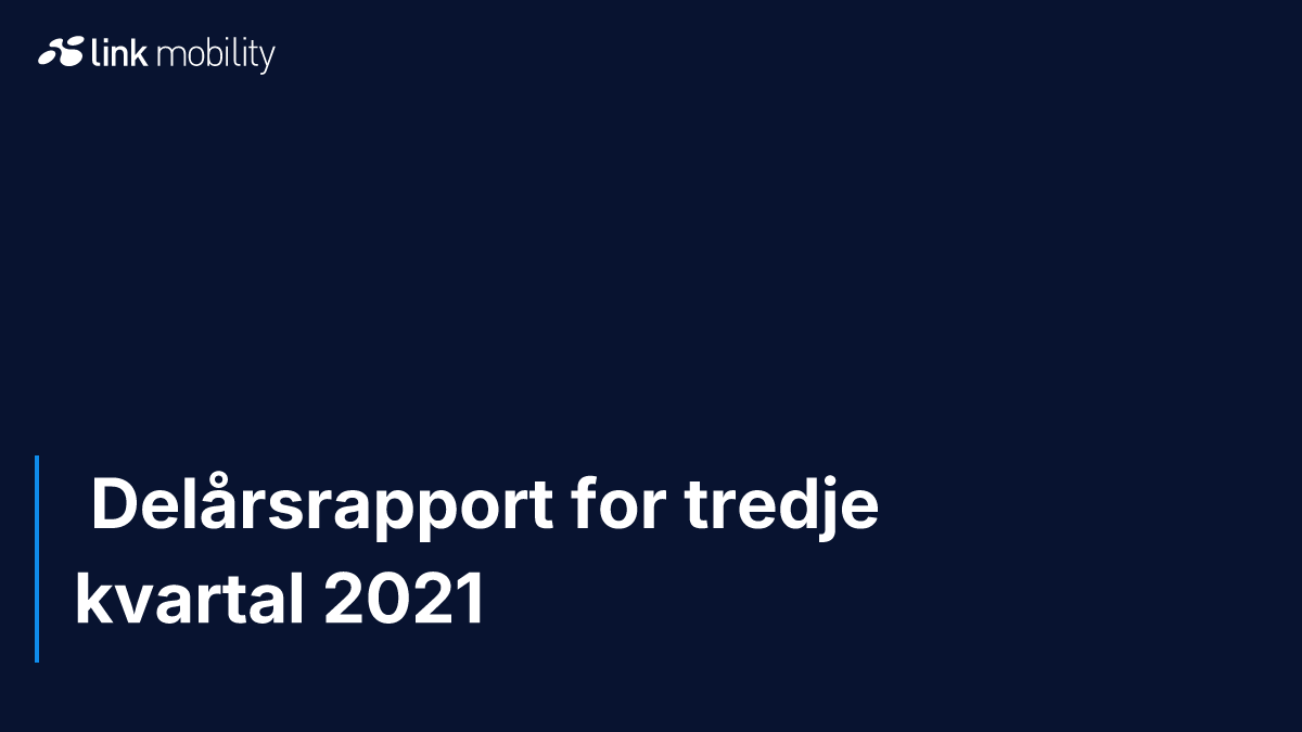  Delårsrapport for tredje kvartal 2021
