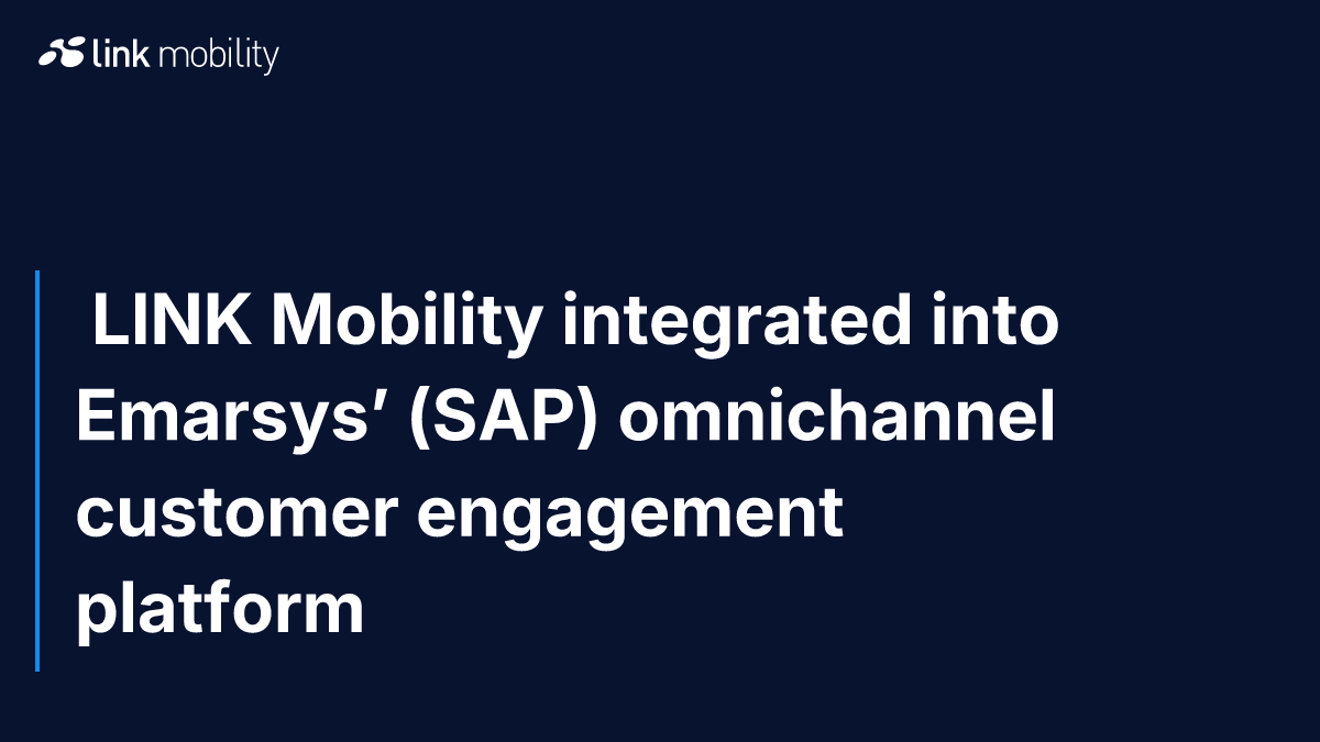  LINK Mobility integrated into Emarsys’ (SAP) omnichannel customer engagement platform