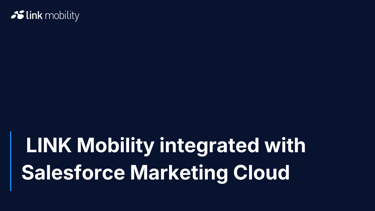  LINK Mobility integrated with Salesforce Marketing Cloud