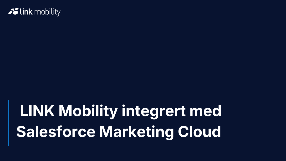  LINK Mobility integrert med Salesforce Marketing Cloud