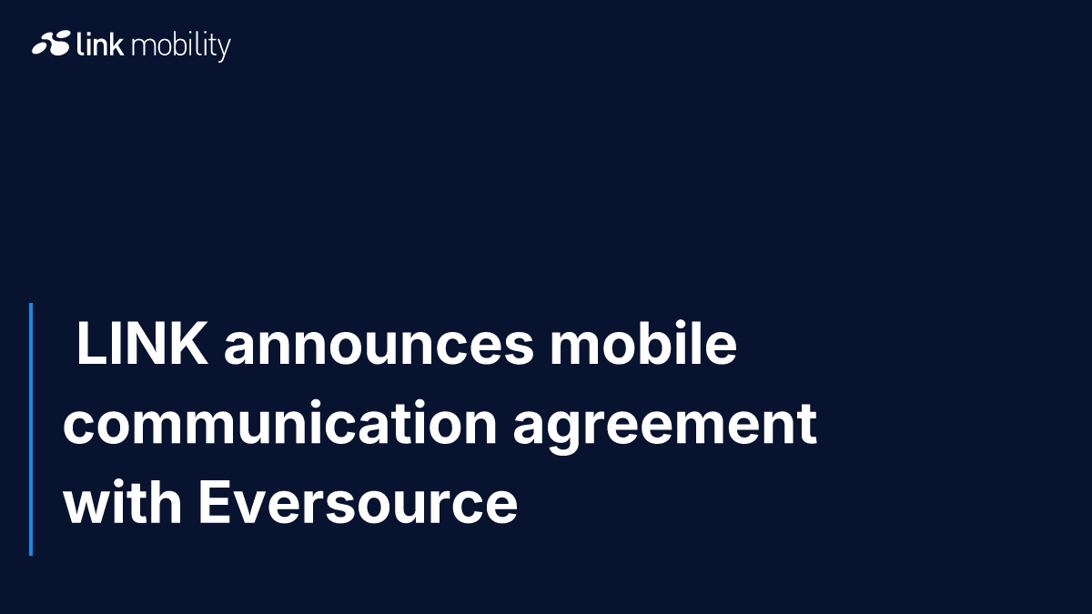  LINK announces mobile communication agreement with Eversource