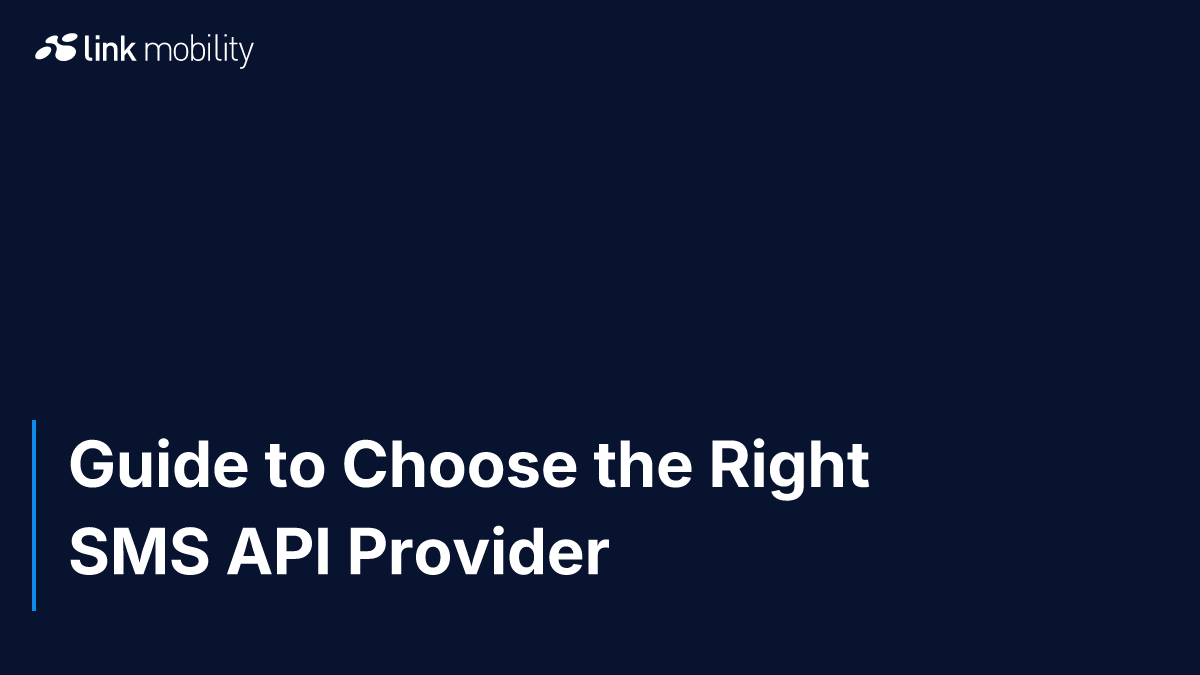 Guide to Choose the Right SMS API Provider
