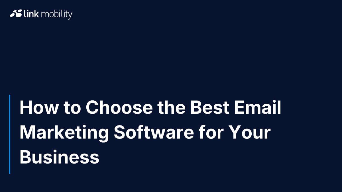 How to Choose the Best Email Marketing Software for Your Business