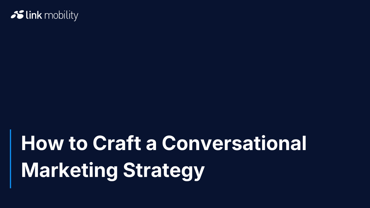 How to Craft a Conversational Marketing Strategy