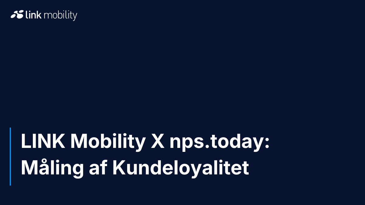 LINK Mobility X nps.today: Måling af Kundeloyalitet