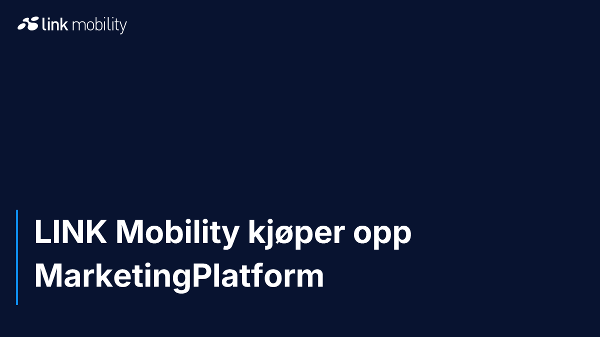 LINK Mobility kjøper opp MarketingPlatform